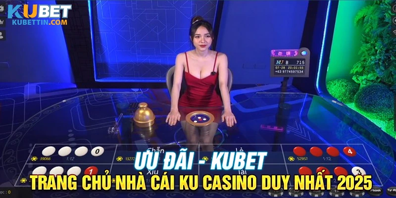 Ưu Đãi KUBET – Khám Phá Cơ Hội Chiến Thắng Tại Nhà Cái