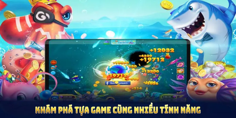 Khám phá tựa game cùng nhiều tính năng mới cho mọi cấp độ