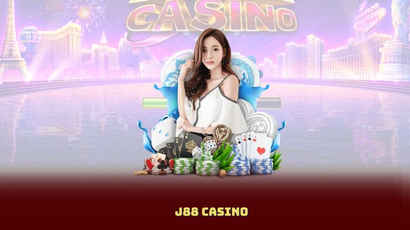 J88 Casino – Cổng game quốc tế được người Việt tin tưởng lựa chọn