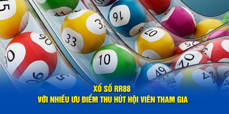 Xổ Số RR88 – Trải Nghiệm Cá Cược Minh Bạch Và Hấp Dẫn